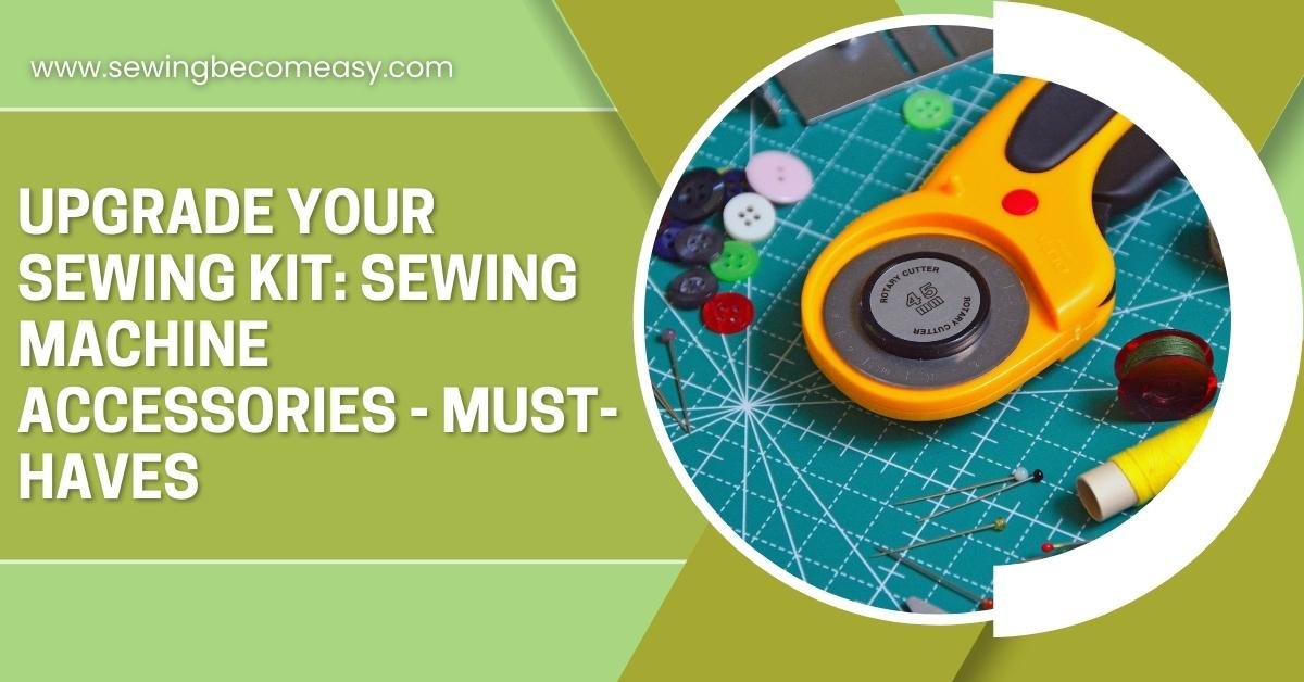 Sewing Machine Accessories