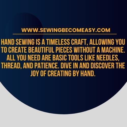 Sewing Unplugged: Can You Sew Without a Machine - Insights and Tips