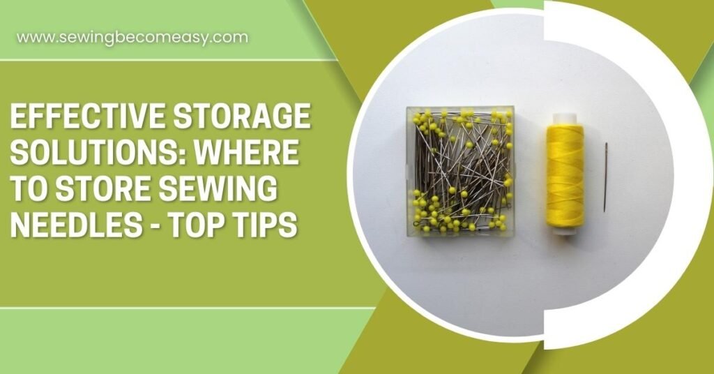 Where to Store Sewing Needles