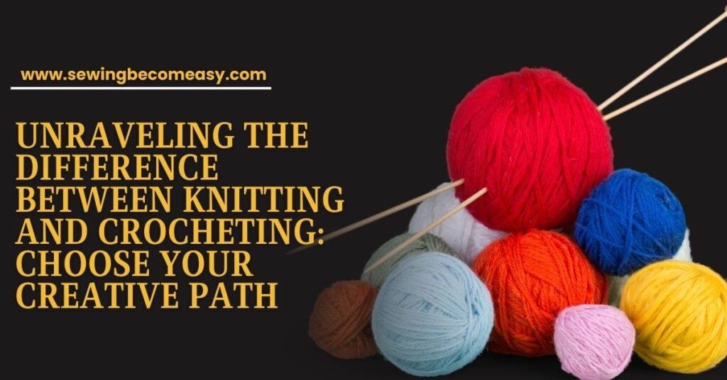 Difference Between Knitting and Crocheting