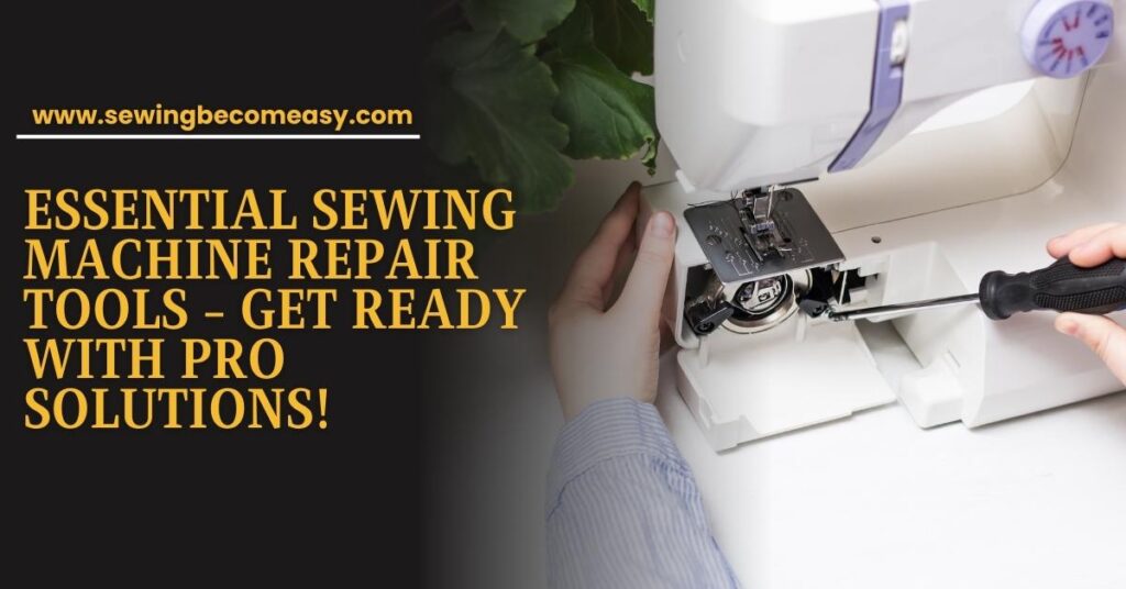 Sewing Machine Repair Tools