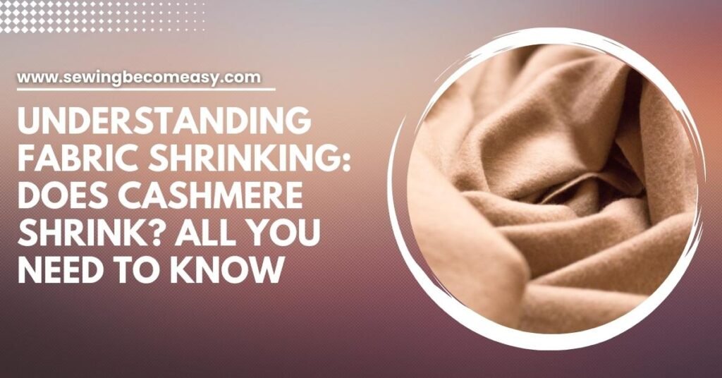 Does Cashmere Shrink?