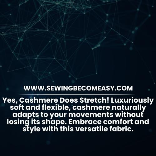 Stretchability Demystified: Does Cashmere Stretch