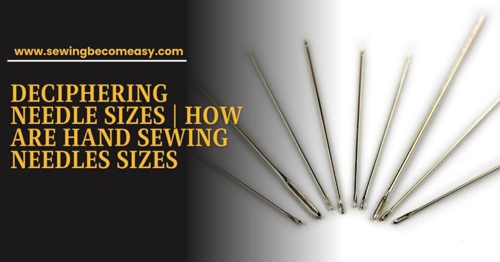 How Are Hand Sewing Needles Sizes